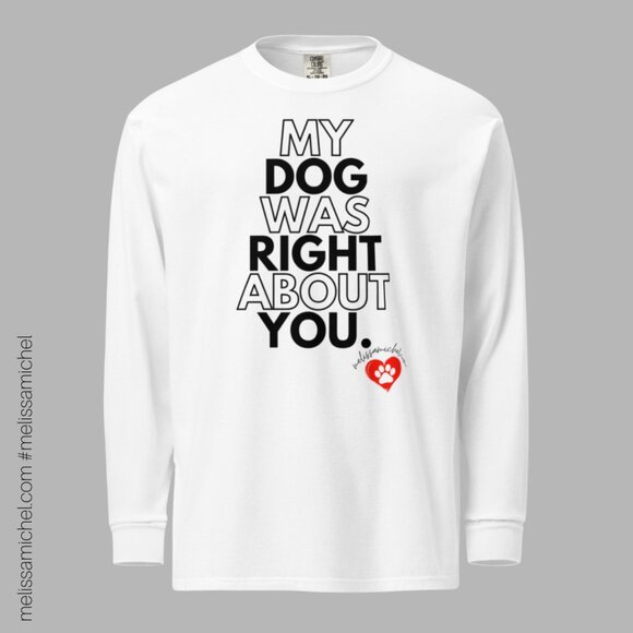 Melissa Michel Tops - New! My Dog Collection Unisex Garment-Dyed Heavyweight Long-Sleeve Shirt